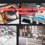 Optimal Home Cleaning Methods for Hob and Gas Burner Maintenance